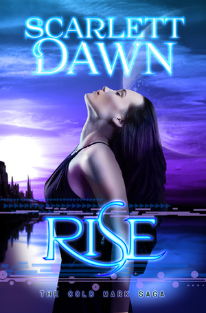 Rise by Scarlett Dawn