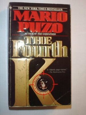 FOURTH K, THE by Mario Puzo