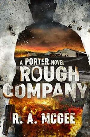 Rough Company by R.A. McGee