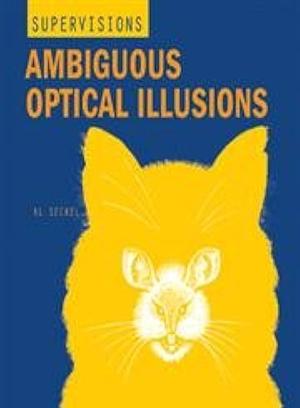 Ambiguous Optical Illusions by Al Seckel