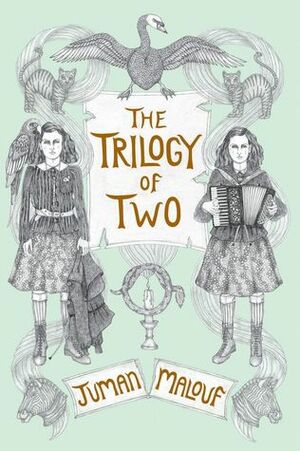 The Trilogy of Two by Juman Malouf