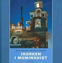 Skurken i Muminhuset by Tove Jansson, Per Olov Jansson