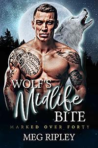 Wolf's Midlife Bite by Meg Ripley