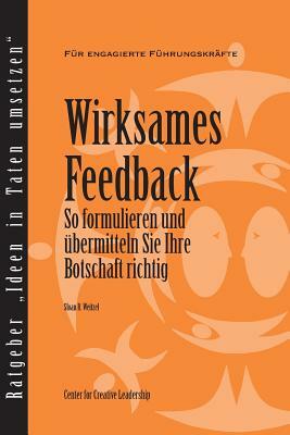 Feedback That Works: How to Build and Deliver Your Message, First Edition (German) by Sloan R. Weitzel