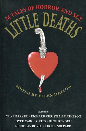 Little Deaths: 24 Tales of Sex and Horror by Ellen Datlow