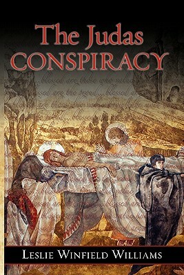 The Judas Conspiracy by Leslie Winfield Williams