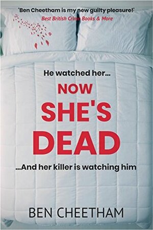 Now She's Dead by Ben Cheetham