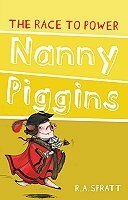 Nanny Piggins And The Race To Power by R.A. Spratt