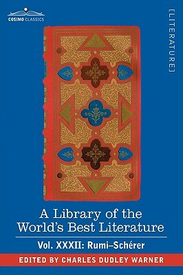 A Library of the World's Best Literature - Ancient and Modern - Vol.XXXII (Forty-Five Volumes); Rumi-Scherer by Charles Dudley Warner