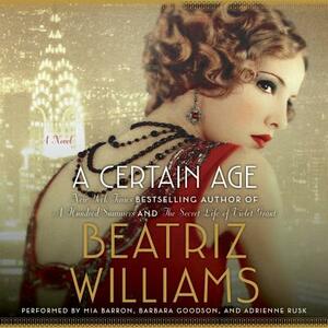 A Certain Age by Beatriz Williams