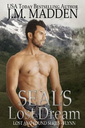 SEAL's Lost Dream by J.M. Madden