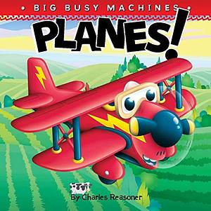 Planes! by Charles Reasoner