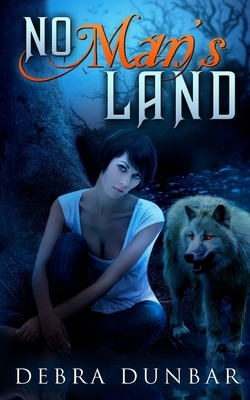 No Man's Land: An Imp World Novel by Debra Dunbar