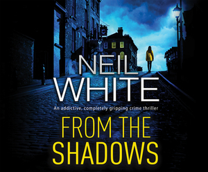From the Shadows by Neil White