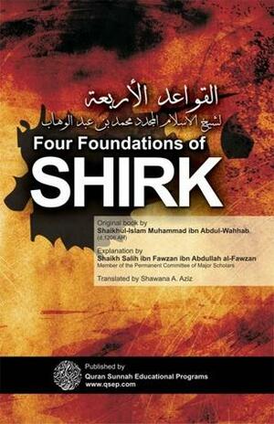 The Four Foundations of Shirk by صالح بن فوزان بن عبد الله الفوزان, Shaykh Salih Ibn Fawzan Al-Fawzan