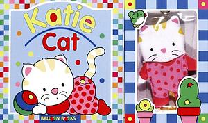 Katie Cat by Sterling/Balloon, Balloon Books, Sterling Publishing Company Staff