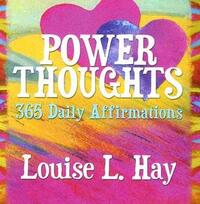 Power Thoughts by Louise L. Hay