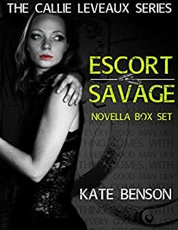 The Callie Leveaux Series: The Novellas by Kate Benson