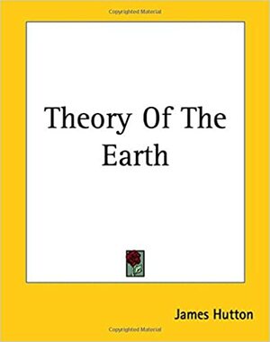 Theory of the Earth by James Hutton