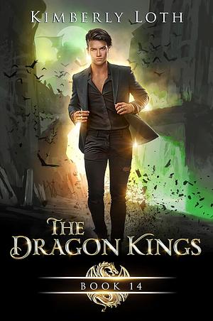 The Dragon Kings Book 14 by Kimberly Loth
