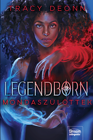 Legendborn - Mondaszülöttek by Tracy Deonn
