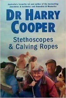 Stethoscopes & Calving Ropes by Harry Cooper
