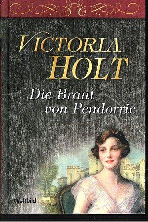 Die Braut von Pendorric by Victoria Holt