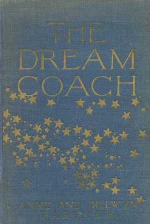 The Dream Coach by Dillwyn Parrish, Anne Parrish