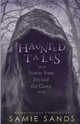 Haunted Tales: stories from beyond the grave by Nicholas Boving, Kevin S. Hall, Cecilia H. Doldan