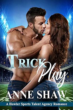 Trick Play by Anne Shaw