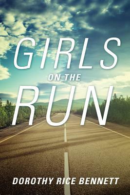 Girls on the Run by Dorothy Rice Bennett