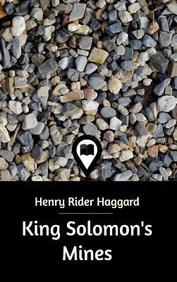 King Solomon's Mines by H. Rider Haggard