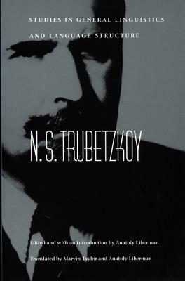 Studies in General Linguistics and Language Structure by N. S. Trubetzkoy