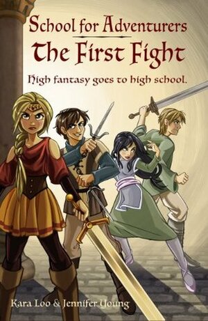 The First Fight (School for Adventurers, #1) by Jennifer Young, K.M. Ricker, Kara Loo