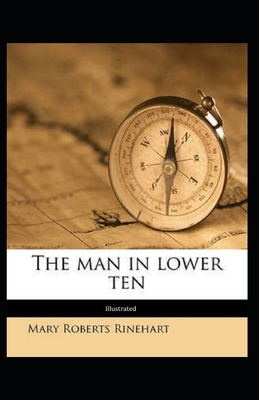 The Man in Lower Ten illustrated by Mary Roberts Rinehart