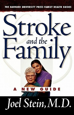 Stroke and the Family: A New Guide by Joel Stein