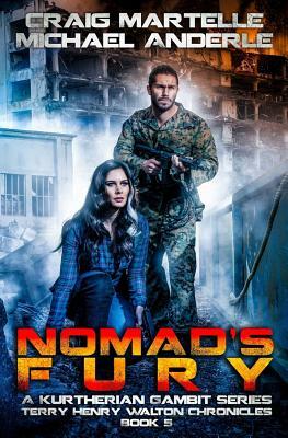 Nomad's Fury: A Kurtherian Gambit Series by Michael Anderle, Craig Martelle