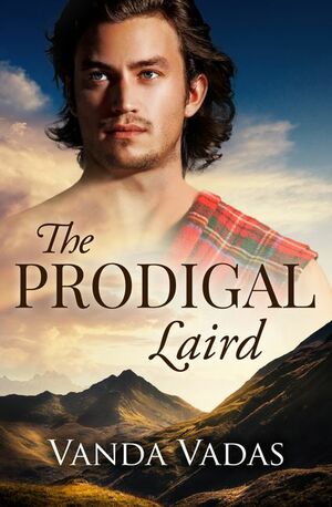 The Prodigal Laird by Vanda Vadas