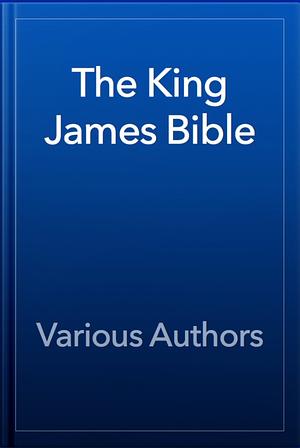 The Holy Bible: King James Version by Anonymous