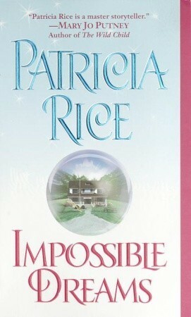 Impossible Dreams by Patricia Rice