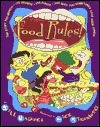 Food Rules!: The Stuff You Munch Its Crunch Its Punch Why You Sometimes Lose your Lunch by Rick Stromoski, Bill Haduch