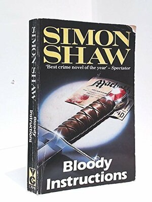 Bloody Instructions by Simon Shaw