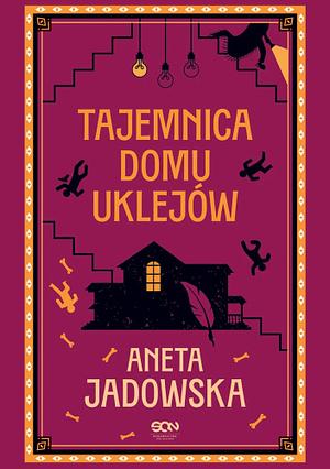 Tajemnica domu Uklejów by Aneta Jadowska