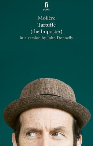 Tartuffe, the Imposter by John Donnelly