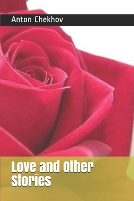 Love and Other Stories by Anton Chekhov