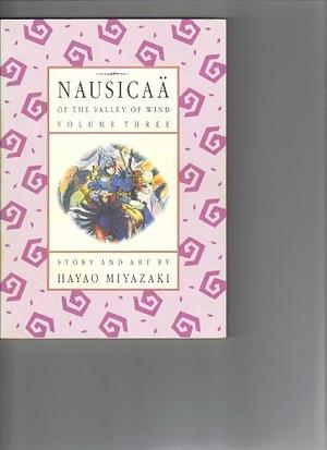 Nausicaä of the Valley of Wind, Volume 3 by Hayao Miyazaki