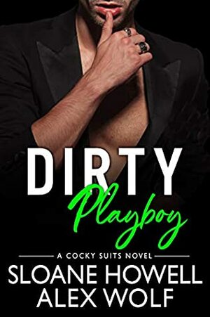 Dirty Playboy by Alex Wolf, Sloane Howell