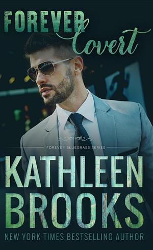 Forever Covert by Kathleen Brooks