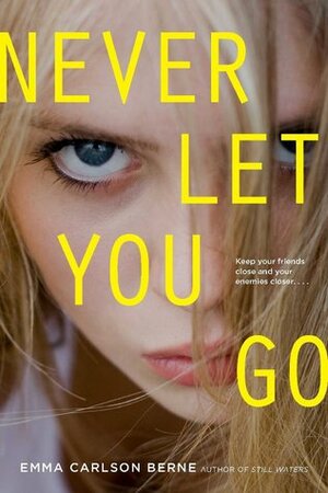 Never Let You Go by Emma Carlson Berne