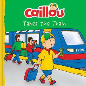 Caillou Takes the Train by 